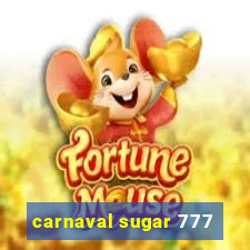 carnaval sugar 777